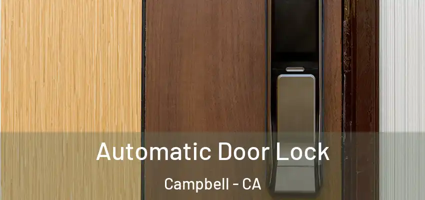  Automatic Door Lock Campbell - CA