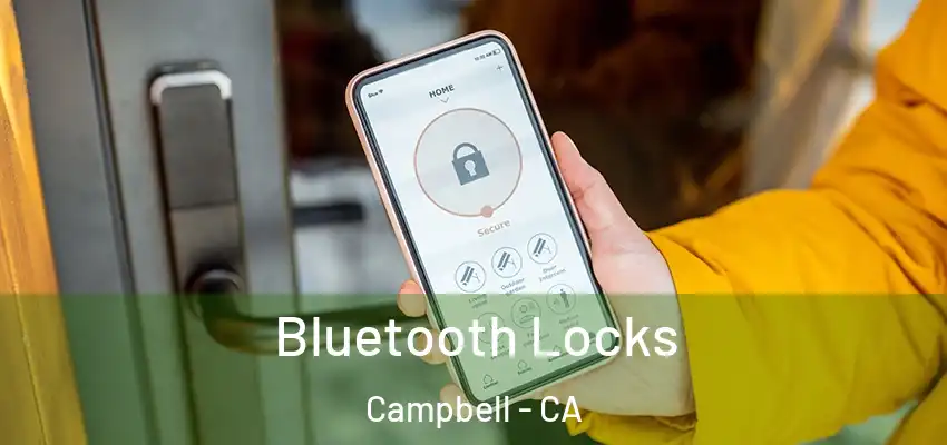  Bluetooth Locks Campbell - CA
