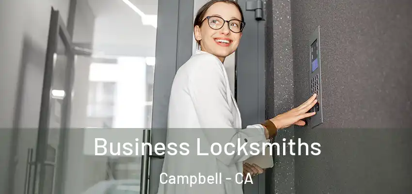 Business Locksmiths Campbell - CA