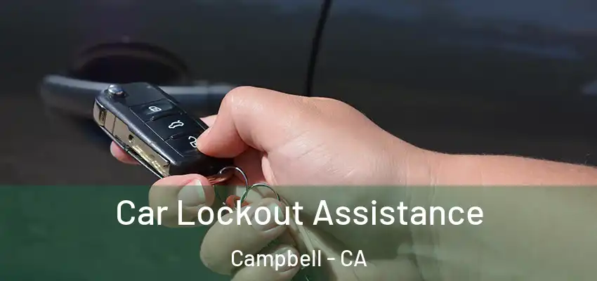  Car Lockout Assistance Campbell - CA