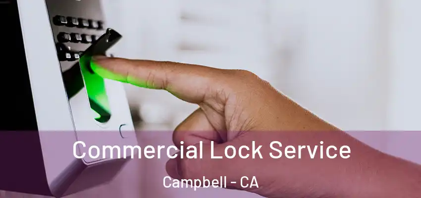  Commercial Lock Service Campbell - CA
