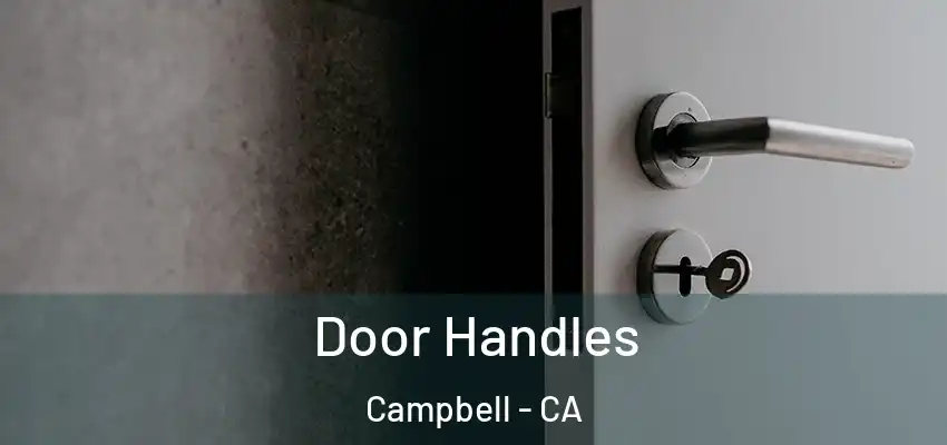 Door Handles Campbell - CA