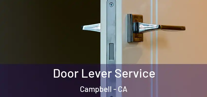  Door Lever Service Campbell - CA