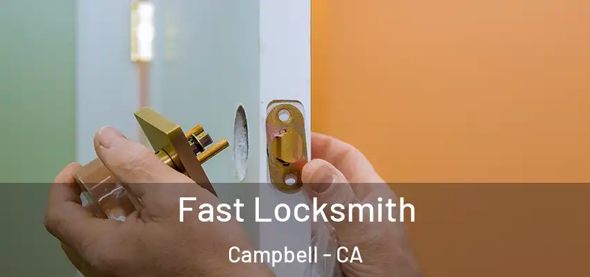  Fast Locksmith Campbell - CA