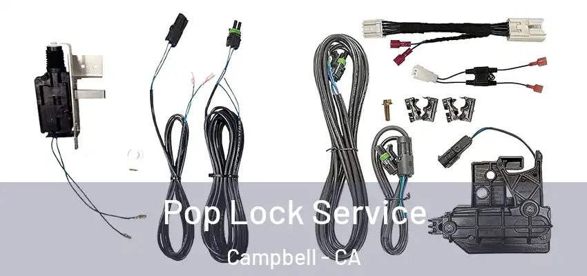  Pop Lock Service Campbell - CA