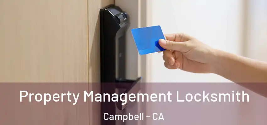 Property Management Locksmith Campbell - CA