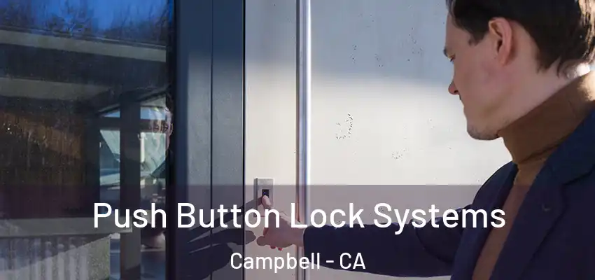  Push Button Lock Systems Campbell - CA