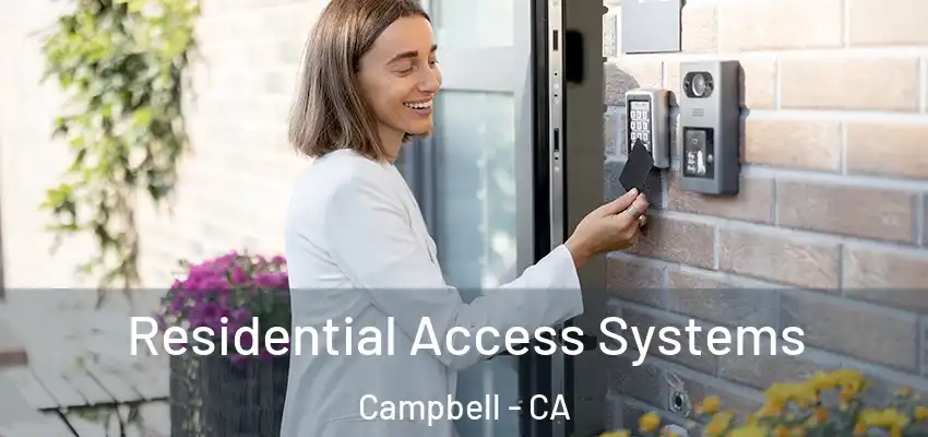 Residential Access Systems Campbell - CA