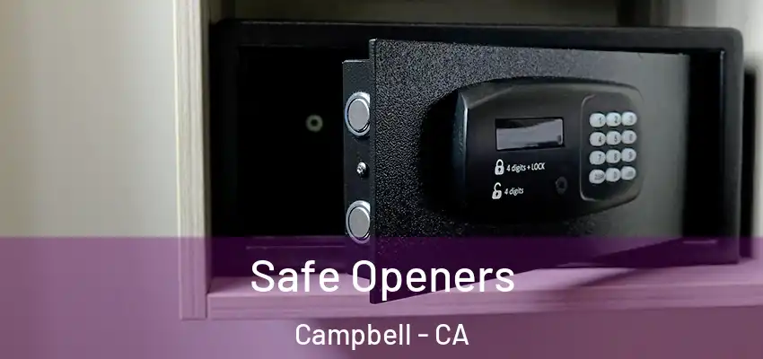 Safe Openers Campbell - CA