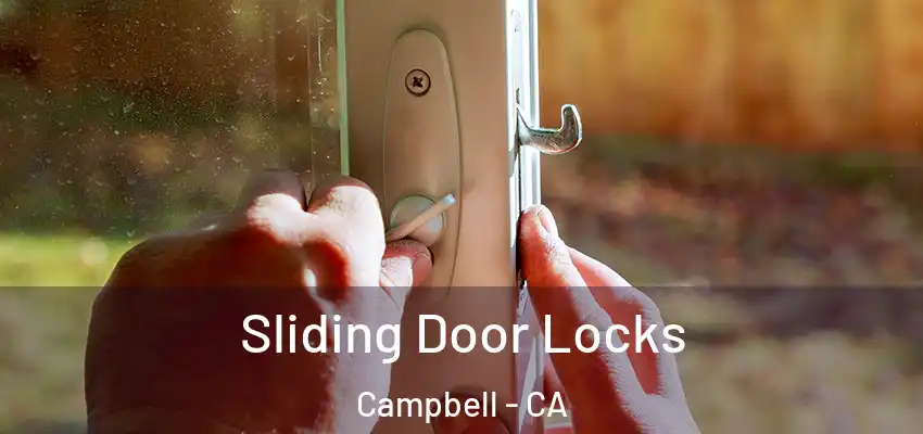  Sliding Door Locks Campbell - CA
